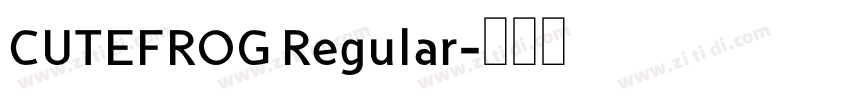CUTEFROG Regular字体转换